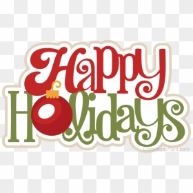 Happy Holiday Png - Christmas Clipart Happy Holidays, Transparent Png - happy holidays png