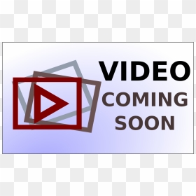 Video Coming Soon Clip Arts - Graphics, HD Png Download - coming soon png
