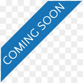 Coming Soon Banner Transparent , Png Download - Coming Soon Banner Transparent, Png Download - coming soon png