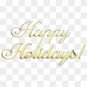Happy Holidays Text - Calligraphy, HD Png Download - happy holidays png