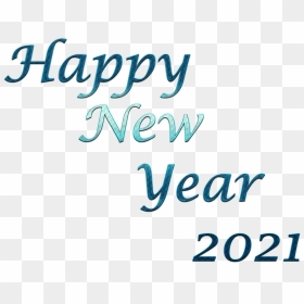 Happy New Year 2021 Transparent Background - Calligraphy, HD Png Download - new png
