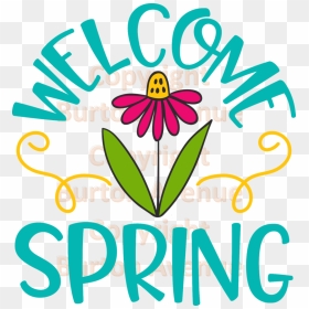 Welcome Spring , Png Download - Clip Art Welcome Spring, Transparent Png - spring png