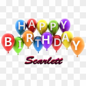 Scarlett Happy Birthday Balloons Name Png - Happy Birthday To You Sushma Name, Transparent Png - birthday balloons png