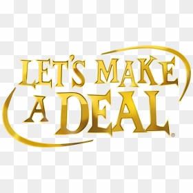 Chip Ragsdale Make A Deal - Let's Make A Deal Logo Png, Transparent Png - deal with it png