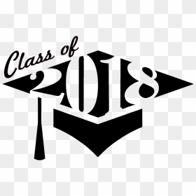 Class Of 2018 Png Clip Stock - Class Of 2018 Transparent, Png Download - class of 2018 png