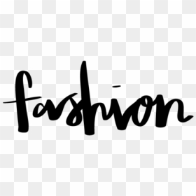 Fashion Png Picture Vector, Clipart, Psd - Calligraphy, Transparent Png - fashion png