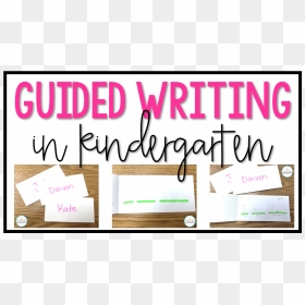 Guided Writing In Kindergarten - Guided Writing Kindergarten, HD Png Download - writing png