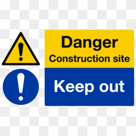 Danger Construction Site Keep Out Sign Health And Safety - Danger Construction Site Keep Out, HD Png Download - construction png
