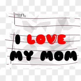 I Love You Mom Png Free Download - Graphic Design, Transparent Png - mom png