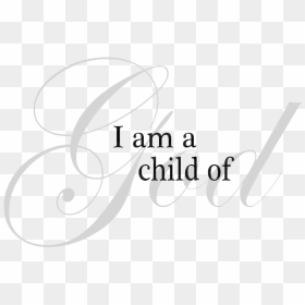 I Am A Child Of God Clipart Black And White Clipart - Am A Child Of God Clipart, HD Png Download - god png