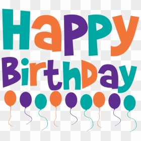 Happy Birthday Png Clipart Best - Birthday Images For Print, Transparent Png - birthday wishes png