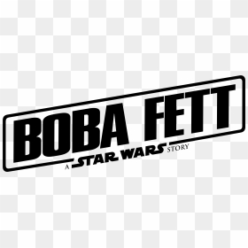 Boba Fett A Star Wars Story Logo Large Hi-res - Boba Fett Logo Png, Transparent Png - boba fett png