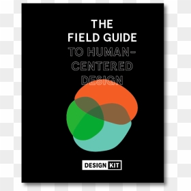 Field Guide - Field Guide To Human Centered Design, HD Png Download - graphics design png
