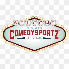 Comedysportz Las Vegas Improv Comedy Show For All Ages - Welcome To Fabulous Las Vegas Sign, HD Png Download - las vegas png