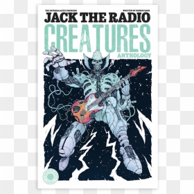 Jacktheradio Creatures Anthology Cover Web - Radio Creatures, HD Png Download - comic book png