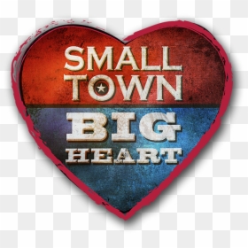 Small Town Big Heart, HD Png Download - small heart png