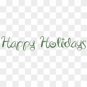 Get Happy Holidays Png Pictures - Calligraphy, Transparent Png - holiday png