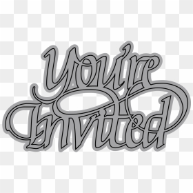 A Way With Words, You"re Invited - Calligraphy, HD Png Download - you're invited png