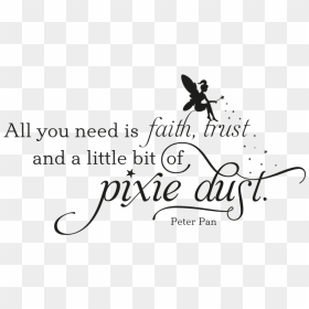 Wandtattoo All You Need Is Pixie Dust - Calligraphy, HD Png Download - pixie dust png