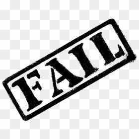 Fail Stamp Png - Fail Black And White, Transparent Png - fail png