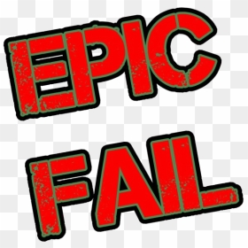 Epic Fail Png File - Epic Fail Logo Transparent, Png Download - fail png