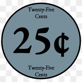 Twenty Five Cents, 25, Quarter - College, HD Png Download - quarter png