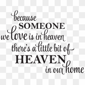Because Someone We Love Is In Heaven Png Banner Free - Because Someone We Love Is In Heaven Svg Free, Transparent Png - heaven png