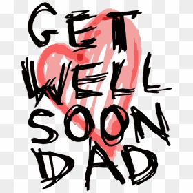 Get Well Soon Dad Clip Arts - Get Well Soon My Daddy, HD Png Download - dad png