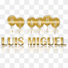 Feliz Cumpleaños, Luis Miguel - Fête De La Musique, HD Png Download - feliz cumpleaños png