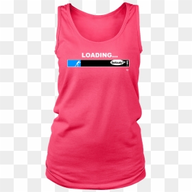 Loading Bar Funny Ladies Tank - Don T Worry Be Happy Wine, HD Png Download - loading bar png