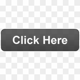Click Here Button Png Transparent Images - Button Click Here Png, Png Download - black button png