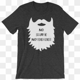 No Shave November T-shirt No Shave November, Beard - Yo Soy De P Fkn R, HD Png Download - adam cole png