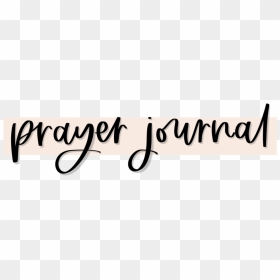 Pray Journal - Calligraphy, HD Png Download - praying png