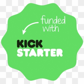 Funded With Kickstarter Badge - Funded By Kickstarter, HD Png Download - kickstarter png