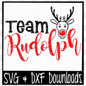 Free Team Rudolph * Christmas * Santa * Rudolph Cutting - Quotes, HD Png Download - rudolph png