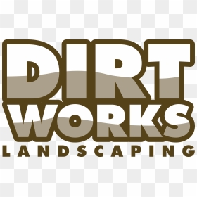 Welcome To Dirt Works Landscaping - Bt Landscaping Dirtworks Bullard Tx, HD Png Download - dirt pile png