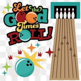 Let The Good Times Roll Clipart, HD Png Download - bowling pin png