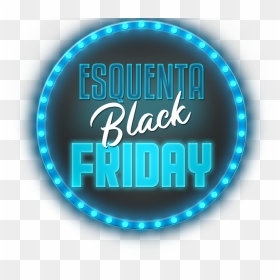 Esquenta Black Friday - Circle, HD Png Download - black friday png