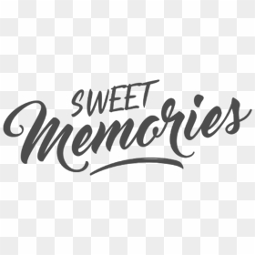 Calligraphy , Png Download - Transparent Sweet Memories Png, Png Download - sweet memories png