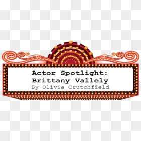 Olivia Crutchfield Theatre Aum May Not Get A Lot Of - Marquee Png, Transparent Png - marquee png