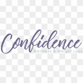 Confidence Wellness & Weight Loss - Confidence Calligraphy, HD Png Download - weight png