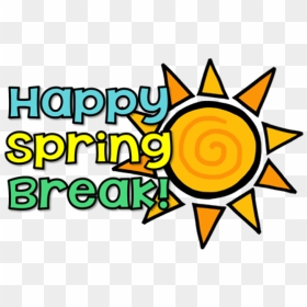 2019 Spring Break Holidays - Happy Spring Break Clip Art, HD Png Download - spring break png