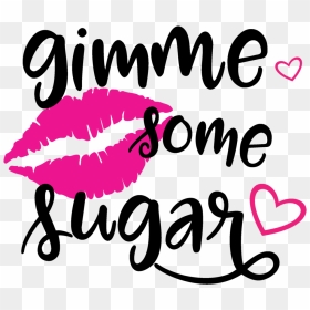 Gimme Some Sugar Svg File - Give Me Some Sugar Svg, HD Png Download - kiss mark png