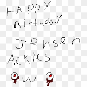 Happy Birthday Jensen Ackles - Handwriting, HD Png Download - jensen ackles png
