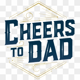 Cheers To Fathers Day , Png Download - Illustration, Transparent Png - cheers png