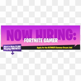 Earn $1,000 And Free Internet Playing Fortnite This - Poster, HD Png Download - now hiring png