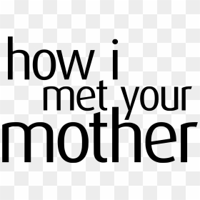 Thumb Image - Logo How I Met Your Mother Png, Transparent Png - mother png
