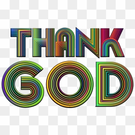 Thank God Typography Polyprismatic Variation - Thank God Clip Art, HD Png Download - thanks png