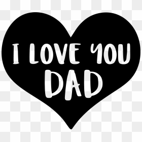 I Love You Dad Png - Love You Dad Png, Transparent Png - i love you png