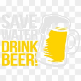 Save Water Drink Beer - Safe Water Drink Beer, HD Png Download - save water logo png